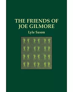 The Friends of Joe Gilmore and Some Friends of Lyle Saxon