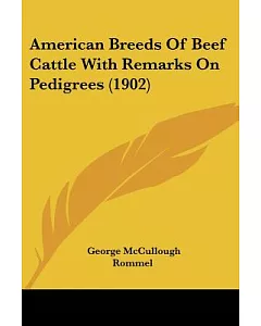 American Breeds of Beef Cattle With Remarks on Pedigrees