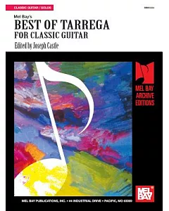 Mel Bay’s Best of Tarrega For Classic Guitar