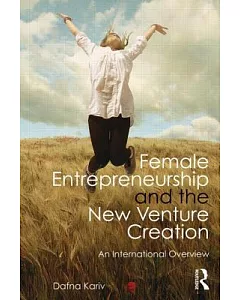 Female Entrepreneurship and the New Venture Creation: An International Overview