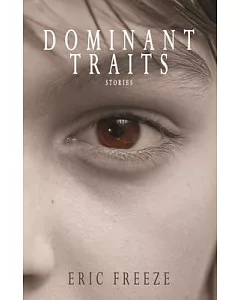 Dominant Traits: Stories