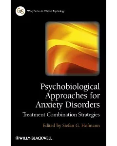 Psychobiological Approaches for Anxiety Disorders: Treatment Combination Strategies