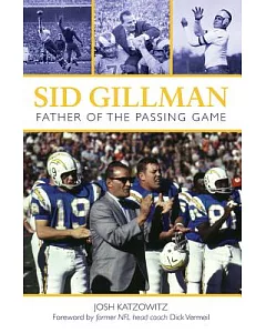 Sid Gillman: Father of the Passing Game