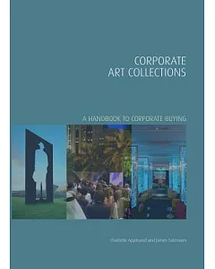 Corporate Art Collections: A Handbook to Corporate Buying