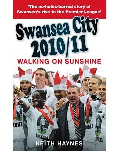 Swansea City 2010/11: Walking on Sunshine