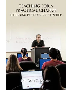 Teaching for a Practical Change: Rethinking Preparation of Teachers