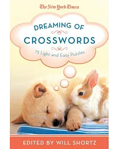 The New York Times Dreaming of Crosswords: 75 Light and Easy Puzzles