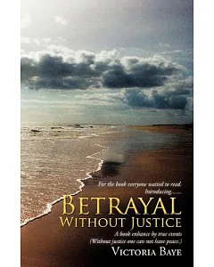 Betrayal Without Justice