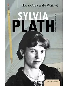 How to Analyze the Works of Sylvia Plath