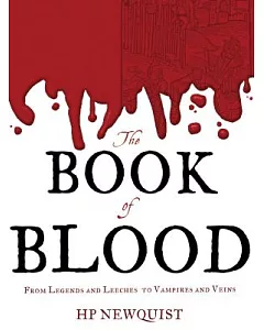 The Book of Blood: From Legends and Leeches to Vampires and Veins