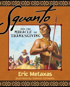 Squanto and the Miracle of Thanksgiving