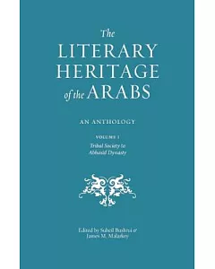 The Literary Heritage of the Arabs: An Anthology