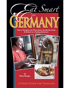 Eat Smart in Germany: How to Decipher the Menu, Know the Market Foods & Embark on a Tasting Adventure