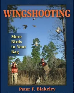 Wingshooting: More Birds in Your Bag