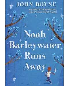 Noah Barleywater Runs Away