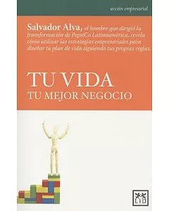 Tu vida, tu mejor negocio / Your Life, Your Best Business