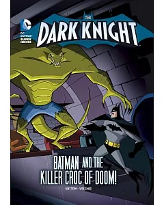Batman and the Killer Croc of Doom!