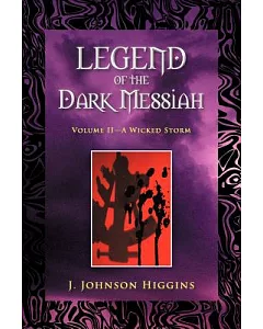 Legend of the Dark Messiah: A Wicked Storm