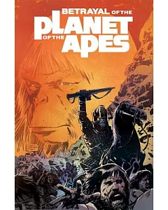 Betrayal of the Planet of the Apes