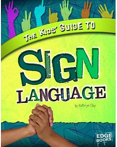 The Kids’ Guide to Sign Language