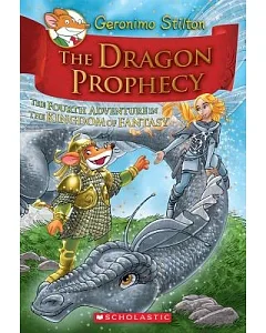 The Dragon Prophecy: The Fourth Adventure in the Kingdom of Fantasy