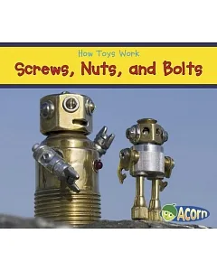 Screws, Nuts, and Bolts
