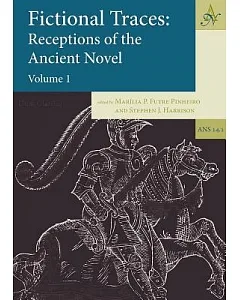 Fictional Traces: Receptions of the Ancient Novel