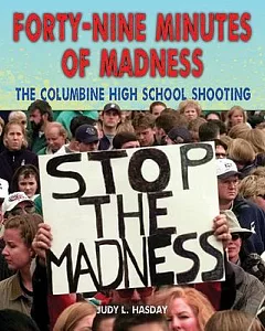 Forty-Nine Minutes of Madness: The Columbine High School Shooting