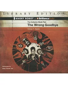 The Wrong Goodbye: Library Ediition