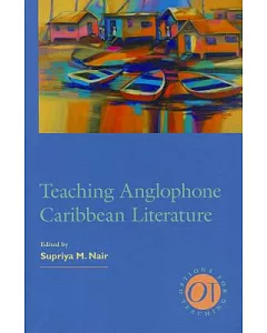 Teaching Anglophone Caribbean Literature