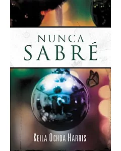 Nunca sabre / I’ll Never Know