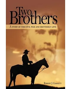 Two Brothers: A Story of the Civil War and Brotherly Love