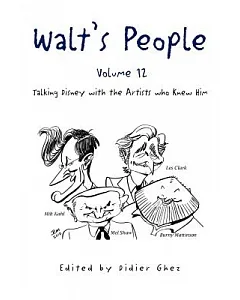 Walt’s People: Talking Disney With the Artists Who Knew Him