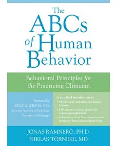 The ABCs of Human Behavior: Behavioral Principles for the Practicing Clinician