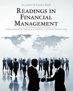 Readings in Financial Management: Capital Budgeting. Merger & Acquisition. Corporate Restructuring