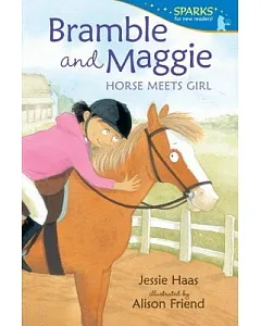 Bramble and Maggie: Horse Meets Girl