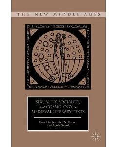 Sexuality, Sociality, and Cosmology in Medieval Literary Texts