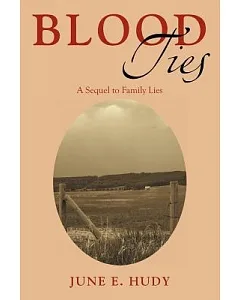 Blood Ties: A Sequel to Family Lies