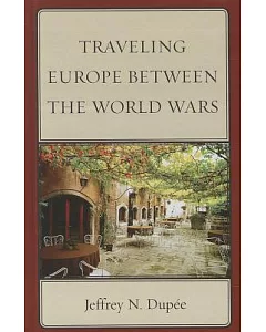 Traveling Europe Between the World Wars