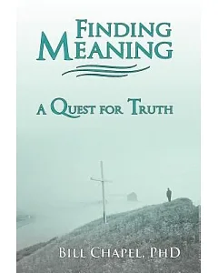 Finding Meaning: A Quest for Truth