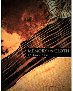 Memory on Cloth: Shibori Now