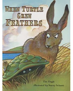 When Turtle Grew Feathers: A Tale from the Choctaw Nation