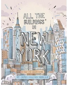 All the Buildings in New York: That I’ve Drawn So Far