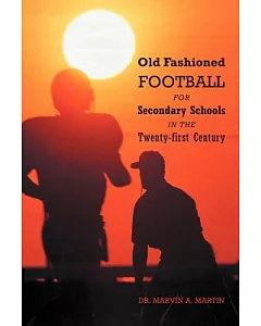 Old Fashioned Football for Secondary Schools in the Twenty-first Century