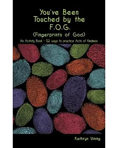 You’ve Been Touched by the F.O.G. (Fingerprints of God)