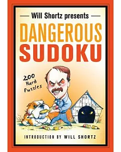 will Shortz Presents Dangerous Sudoku: 200 Hard Puzzles