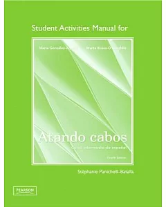 Atando cabos Student Activities Manual: Curso Intermedio De Espanol