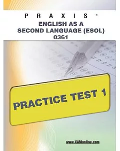 Praxis English As a Second Language (Esol) 0361 Practice Test 1