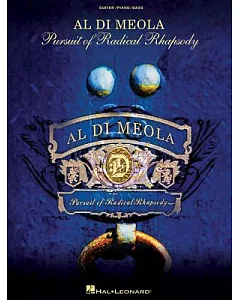 Al di meola: Pursuit of Radical Rhapsody: Guitar / Piano / Bass