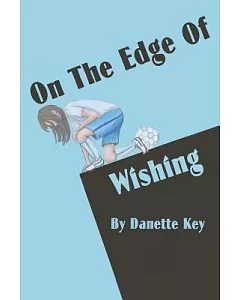 On the Edge of Wishing